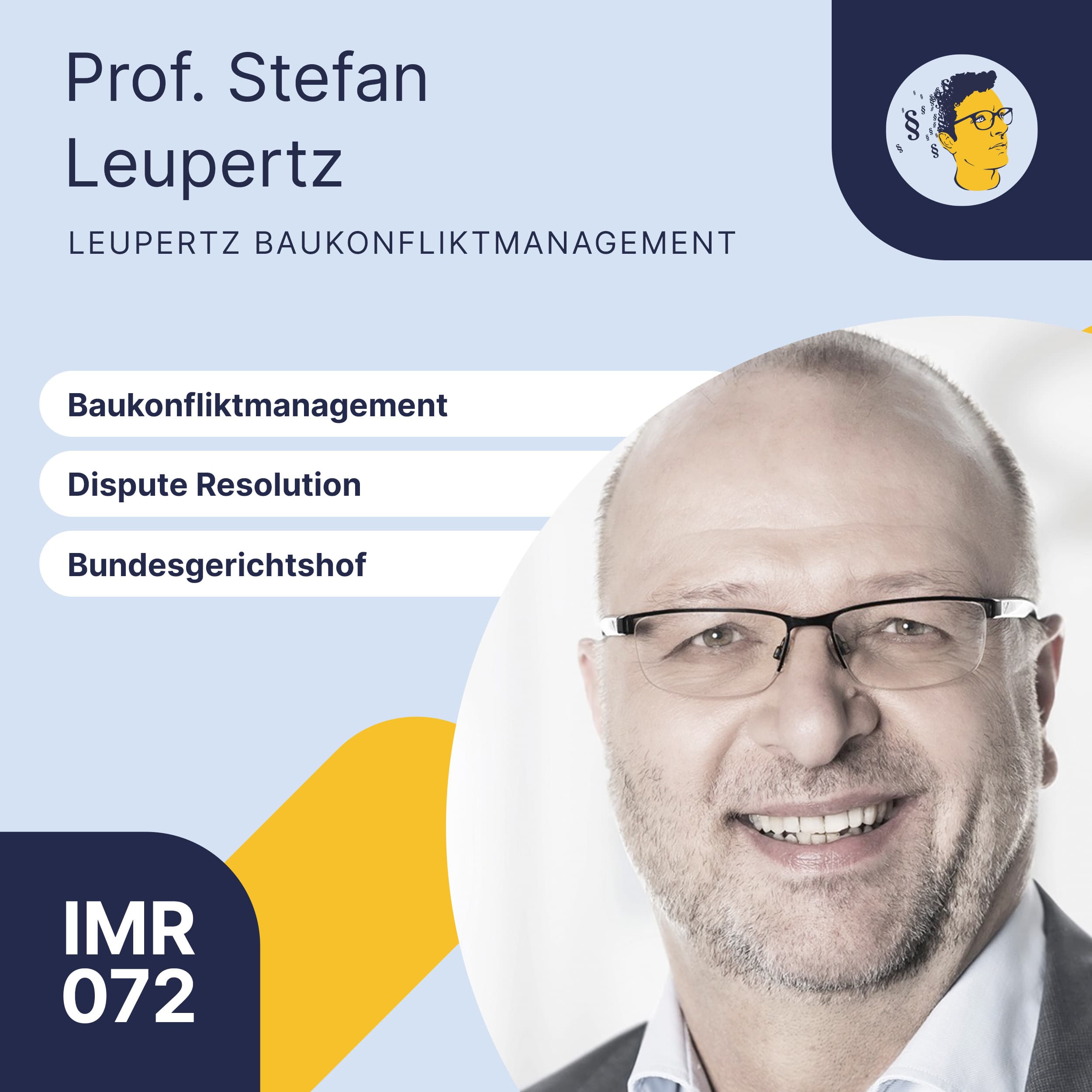 IMR072: Bundesgerichtshof, Dispute Resolution und Baukonfliktmanagement | Interview Ex-BGH-Richter