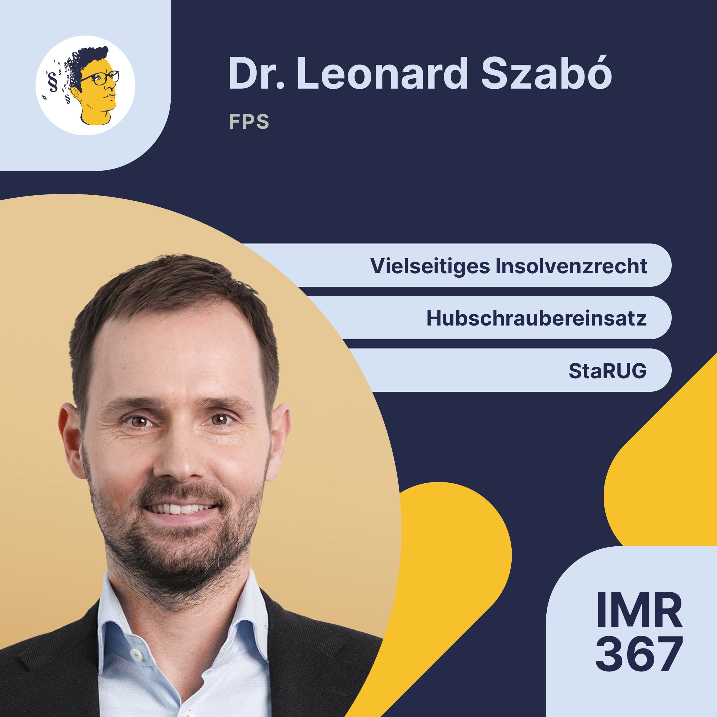 IMR367: Vielseitige Insolvenzverfahren, Hubrschraubereinsatz statt Bandstillstand, Insolvenzquote, Sanierungsverfahren, StaRUG