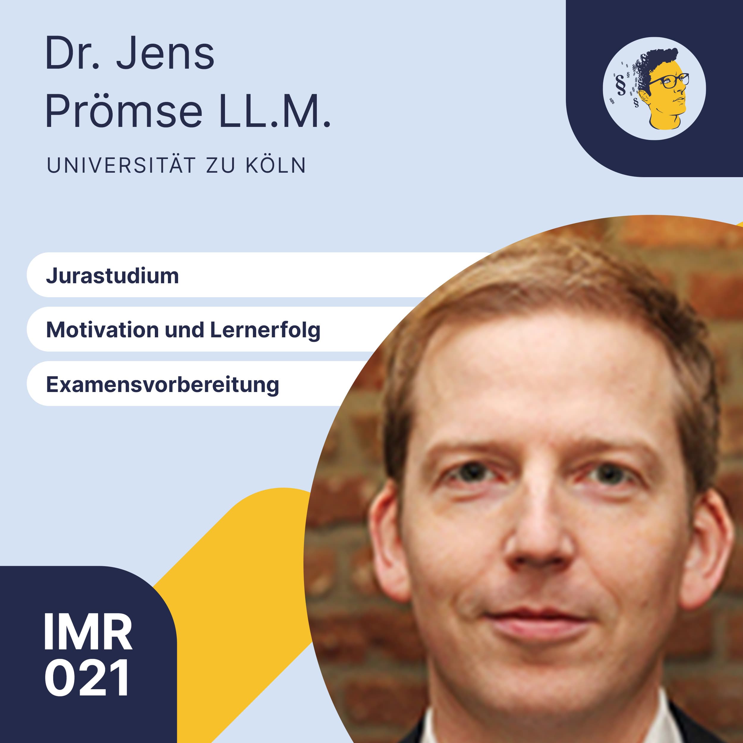 IMR021: Jurastudium, Motivation, Lernerfolg, Examensvorbereitung | Interview Jurist und Berater