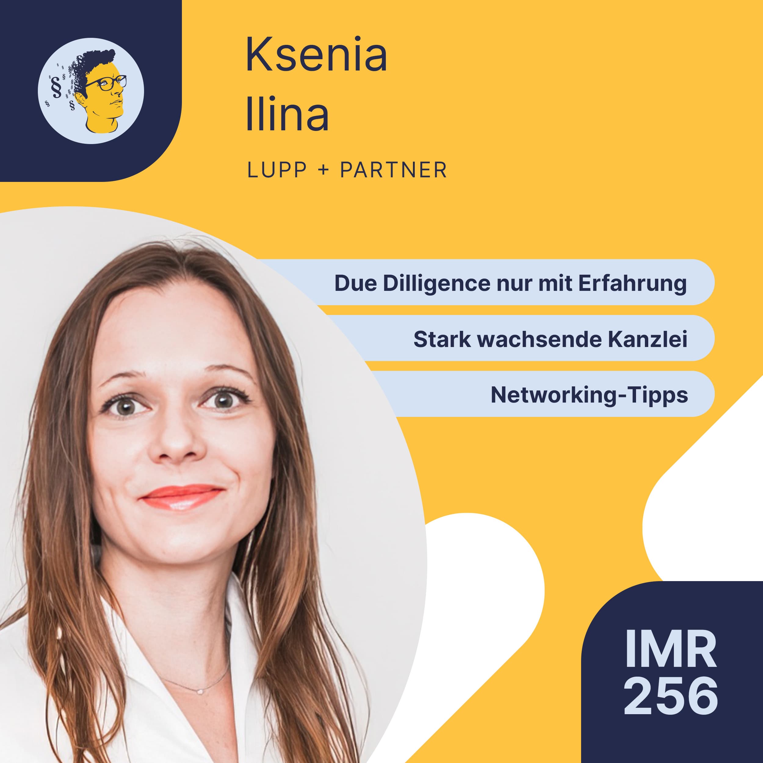 IMR256: Stark wachsende Kanzlei und ihre Dynamik, Due Dilligence nur mit Berufserfahrung, Networking-Tipps