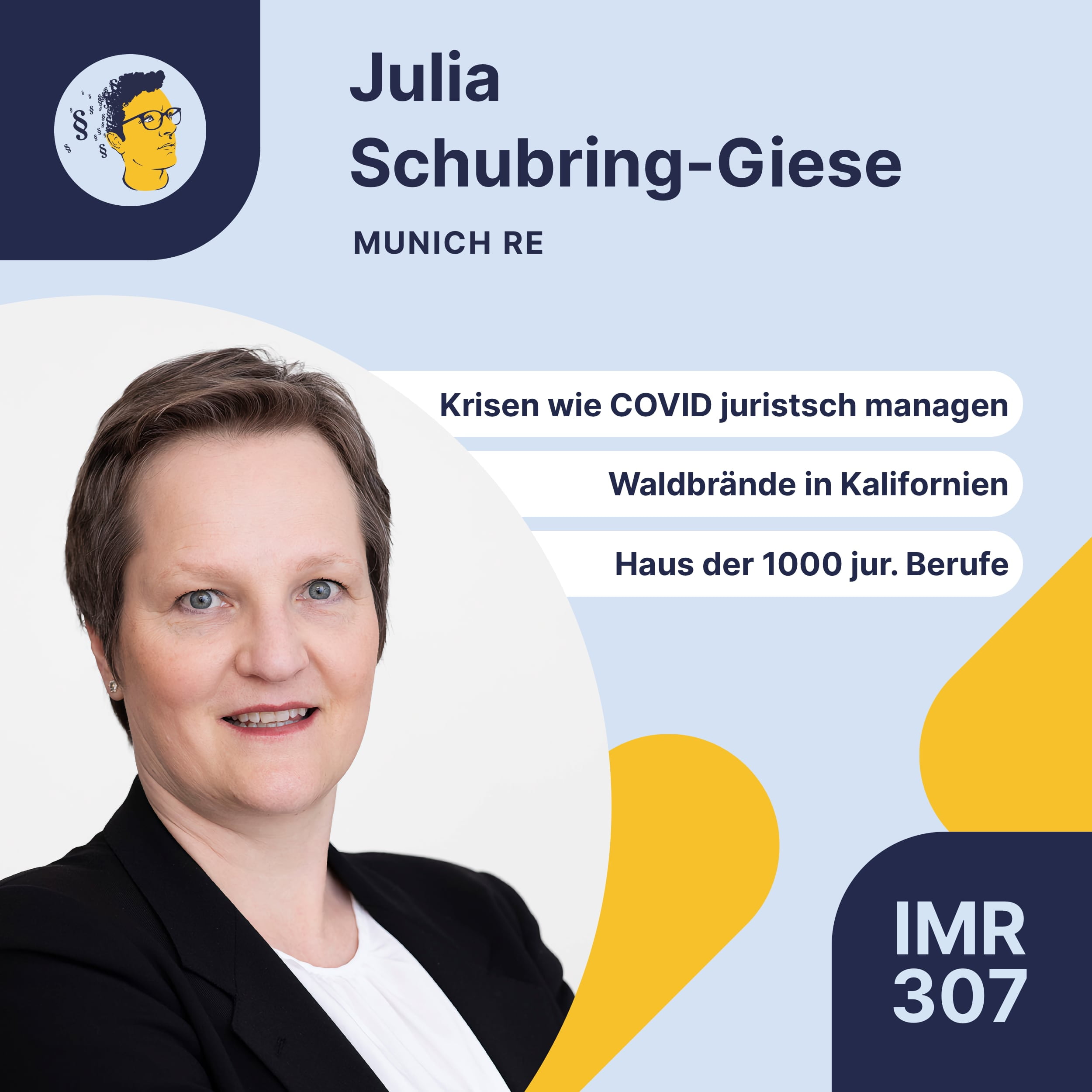 IMR307: Eine globale Krise wie COVID juristisch managen, Waldbrände in Kalifornien, Haus der 1000 juristischen Berufe, Vielfalt der Tätigkeiten in einem Konzern