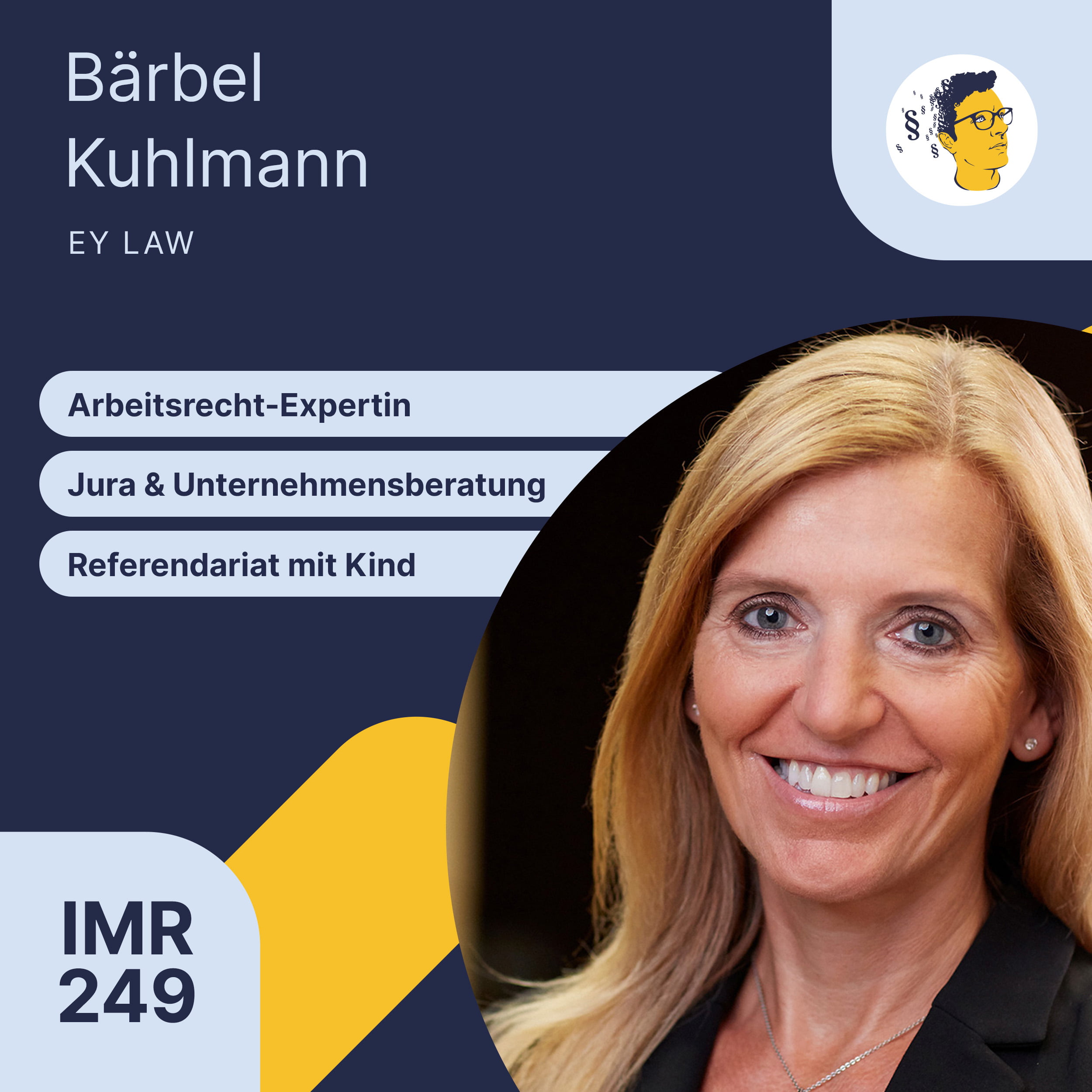 IMR249: Arbeitsrecht-Expertin, als Juristin im Kontext Unternehmensberatung, Referendariat mit Kind