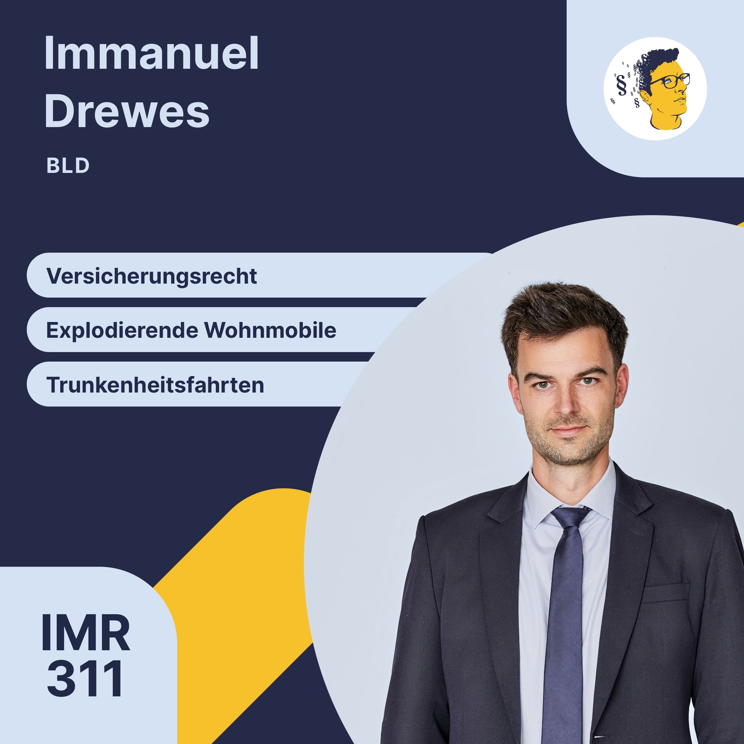 IMR311: Versicherungsrecht, explodierende Wohnmobile, Trunkenheitsfahrten, Verkehrsrecht, Schmerzensgeld