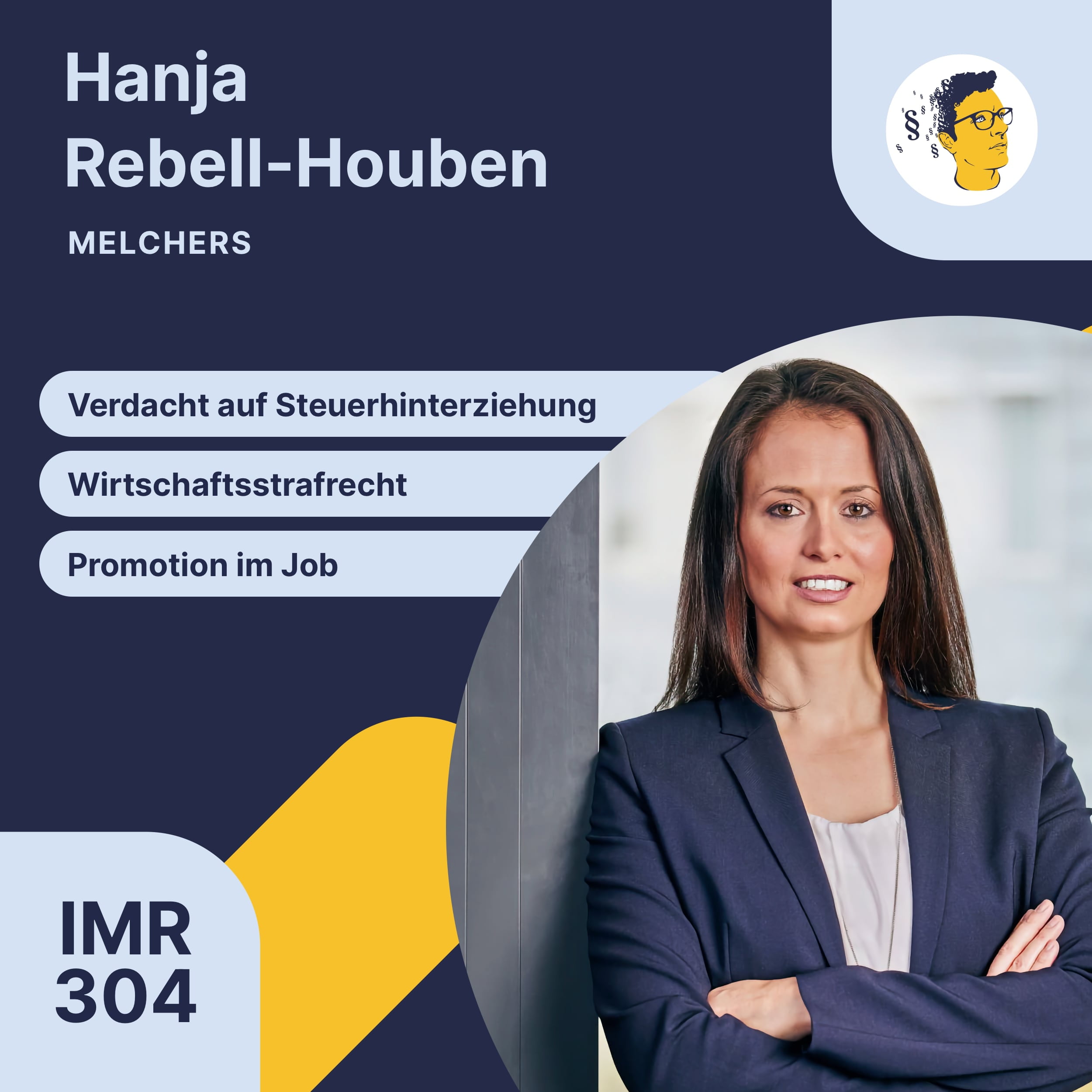 IMR304: Verdacht auf Steuerhinterziehung, Wirtschaftsstrafrecht, berufsbegleitende Promotion, Kanzleikultur und Womens Brunch