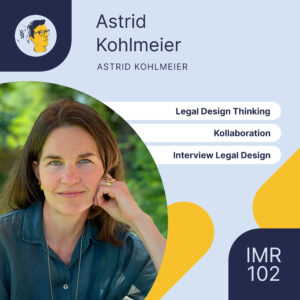IMR102: Legal Design Thinking und Kollaboration | Interview Legal Designerin