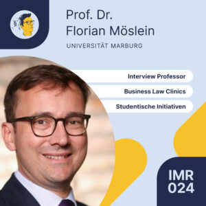 IMR024: Studentische Initiativen und Business Law Clinics | Interview Professor
