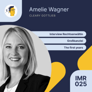 IMR025: Großkanzlei Mergers and Acquisitions and the first years | Interview Rechtsanwältin